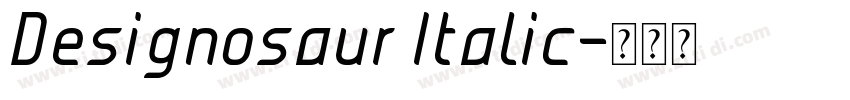 Designosaur Italic字体转换 Designosaur Italic字体转换
